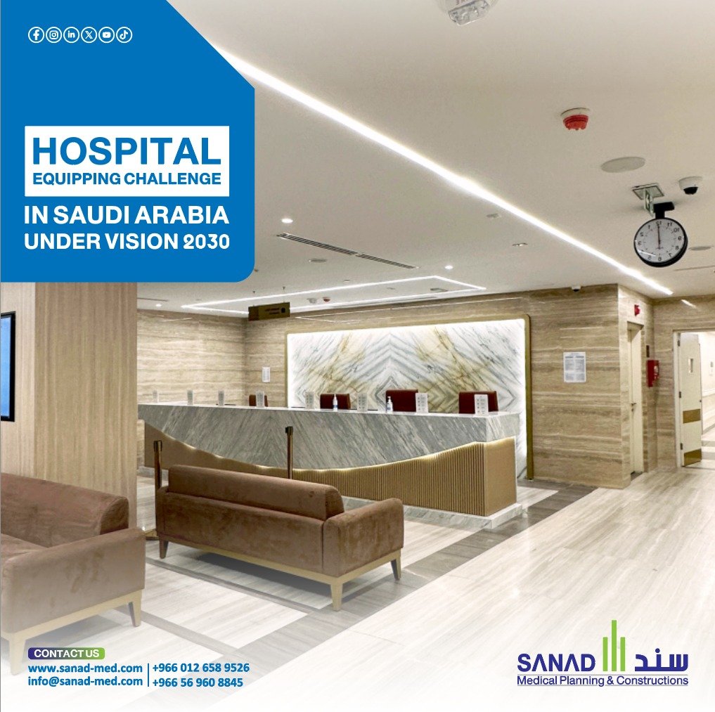 Hospital Equipping Challenges in the Kingdom of Saudi Arabia According to Vision 2030 | Sanad Medical Explore the key challenges in equipping hospitals in Saudi Arabia under Vision 2030, including workforce shortages and digital transformation. Learn about Sanad Medical's role in providing integrated solutions to improve healthcare.