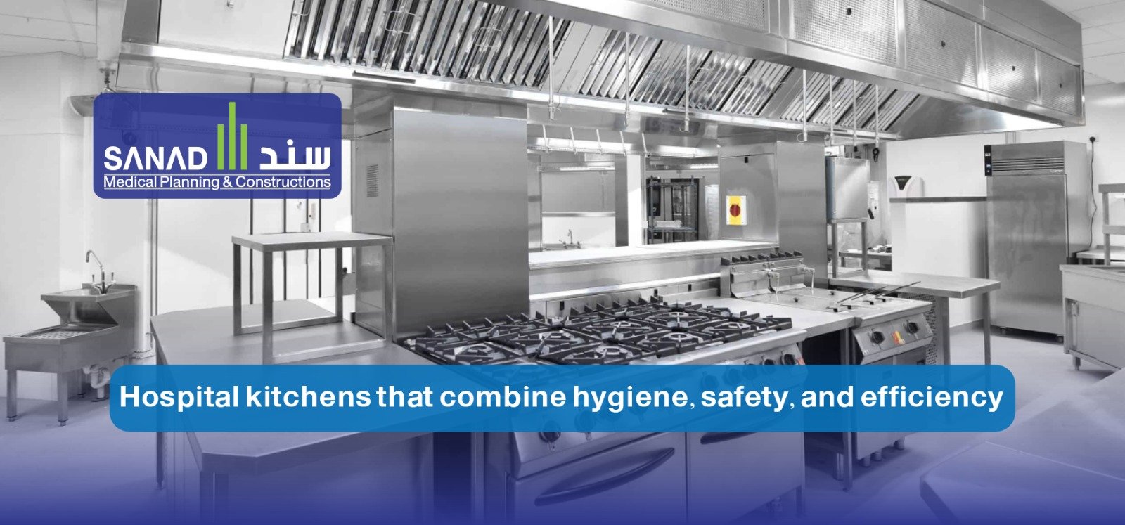 Hospital kitchen design - Sanad Medical Hospital Kitchen Design: A Comprehensive Guide to Safety and Efficiency | Sanad Medical We provide a comprehensive guide to designing hospital kitchens according to the highest safety and quality standards. Discover our integrated solutions in planning, hygiene, and energy efficiency with the expertise of Sanad Medical Company.